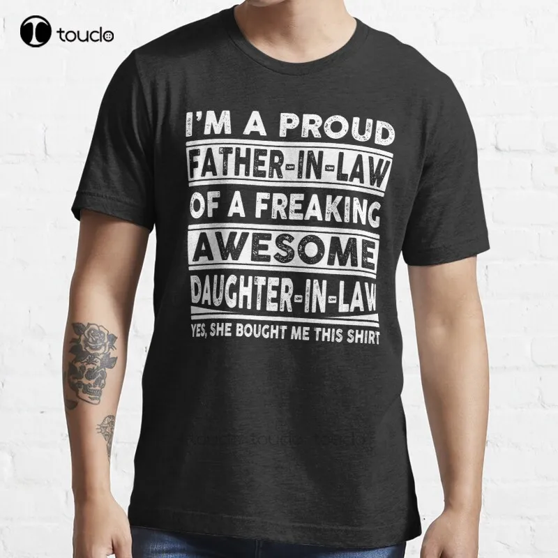 

New I'M A Proud Father In Law Of A Freaking Awesome Daughter In Law T-Shirt Cotton Men Tee Shirt Custom Gift Tee Shirt