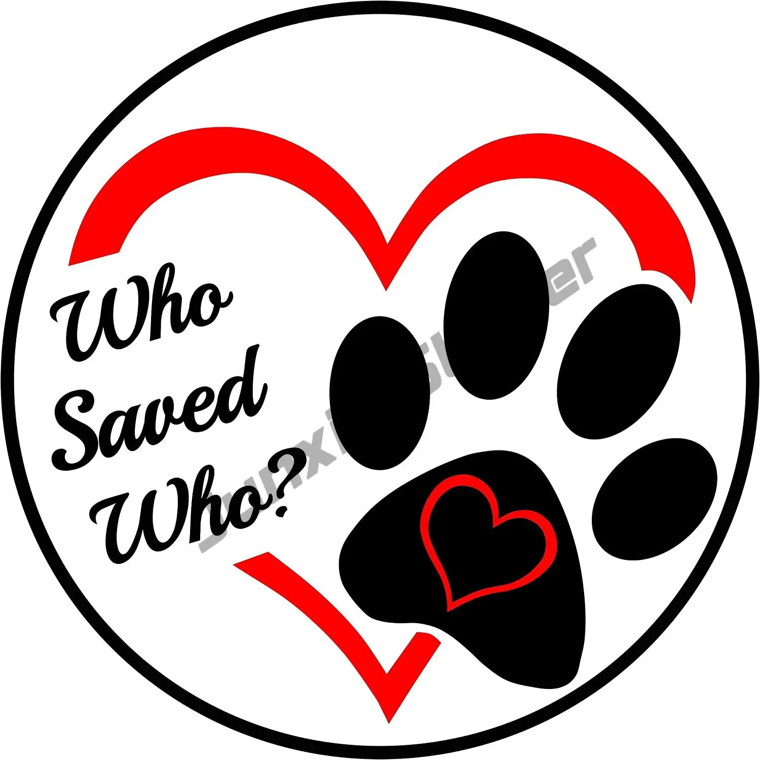 

Cat & Dog Who Saved Who Bumper-Sticker - Paw Lovers Pet Owners Vinyl Decal for Car Window Water Bottle Animal Station Sign Decor