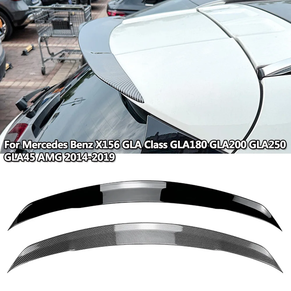 

For Mercedes Benz X156 GLA Class GLA180 GLA200 GLA250 GLA45 AMG 2014-2019 Rear Trunk Roof Spoiler Wing Car Upper Splitter Lip