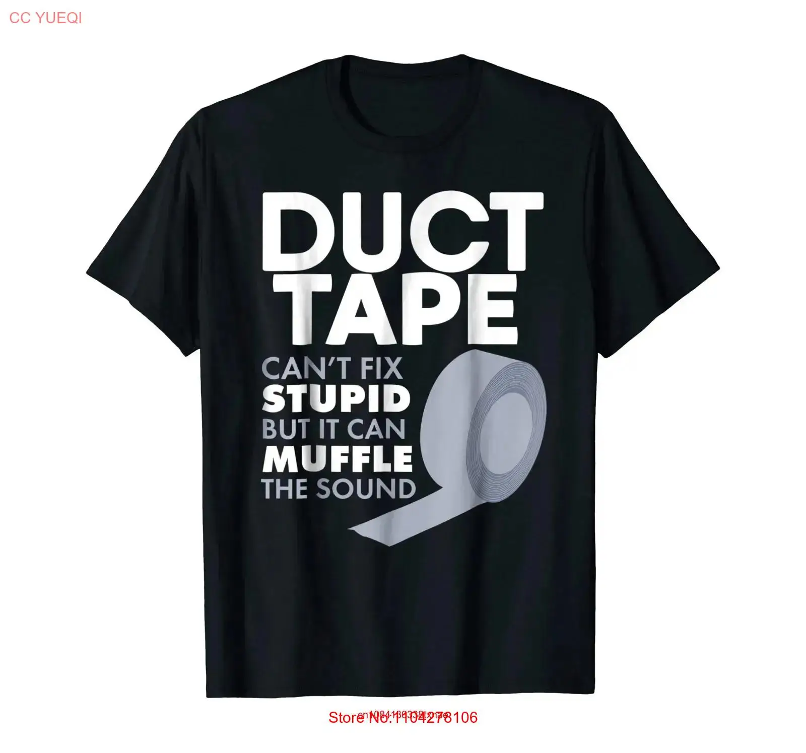 Duct Tape Can't Fix Stupid But Can Muffle The Sound T Shirt S 5XL long or short sleeves