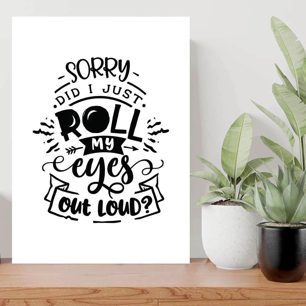 

Did I Just Roll My Eyes Out Loud Funny Quote Poster Art Print Gifts Nordic Canavs Painting Wall Pictures Home Room Decoration