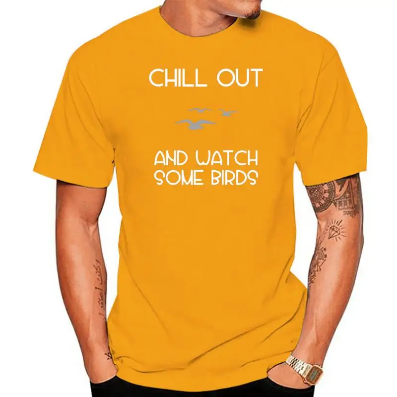 

2022 Fashion Hot sale Chill Out And Watch Birds. Premium ringspun Mens T-shirt. All colours and sizes Tee shirt