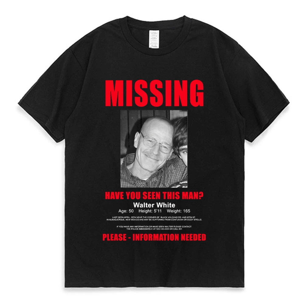 

2023 Summer Heisenberg Breaking Bad Missing Sign T Shirt Better Call Saul Print Men T-shirts Cotton Short Sleeves Streetwear