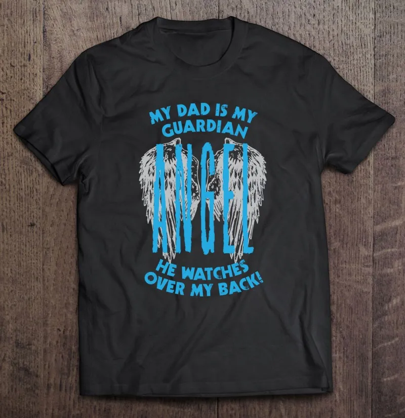 

Мужская футболка с надписью «My Dad Is My Guardian Angel He»