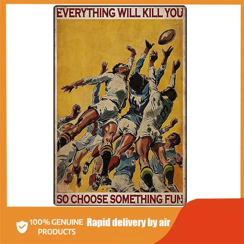 

Rugby Tin Sign Vintage Poster Wall Decoration Gift Everything Will Kill You Home Bar Club Beach Cafe Restaurant Bedroom