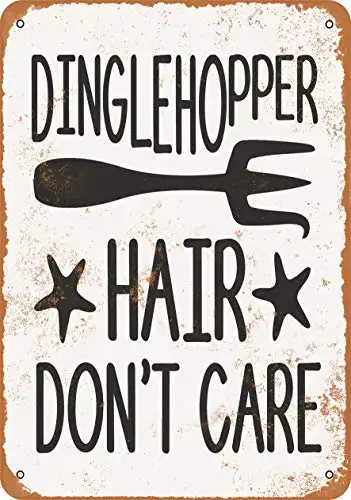 Настенный металлический знак - Dinglehopper Hair Don't Care винтажный вид