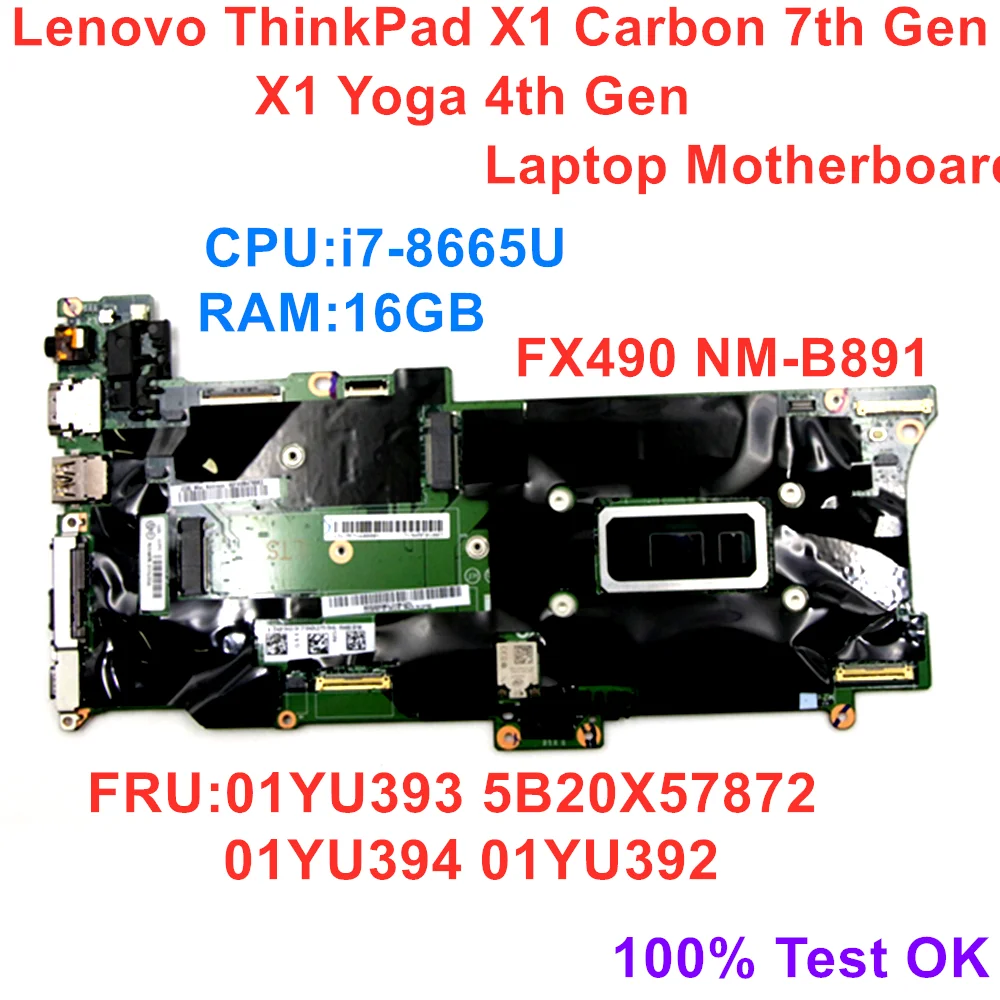 

New/Orig Lenovo ThinkPad X1 Carbon 7th Gen X1 Yoga 4th Gen Laptop Motherboard CPU i7-8665U RAM 16GB Mainboard 01YU394 01YU392