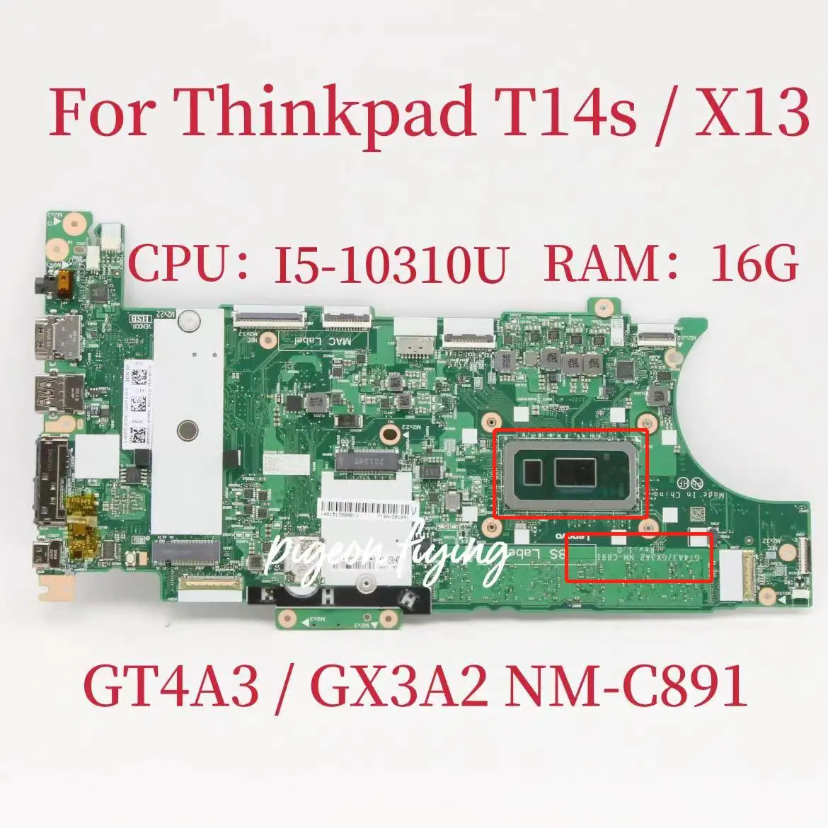 

NM-C891 Mainboard for ThinkPad T14s/X13 Laptop Motherboard CPU:I5-10310U RAM:16GB DDR4 FRU:5B20Z45850 5B20Z45846 5B20Z45848