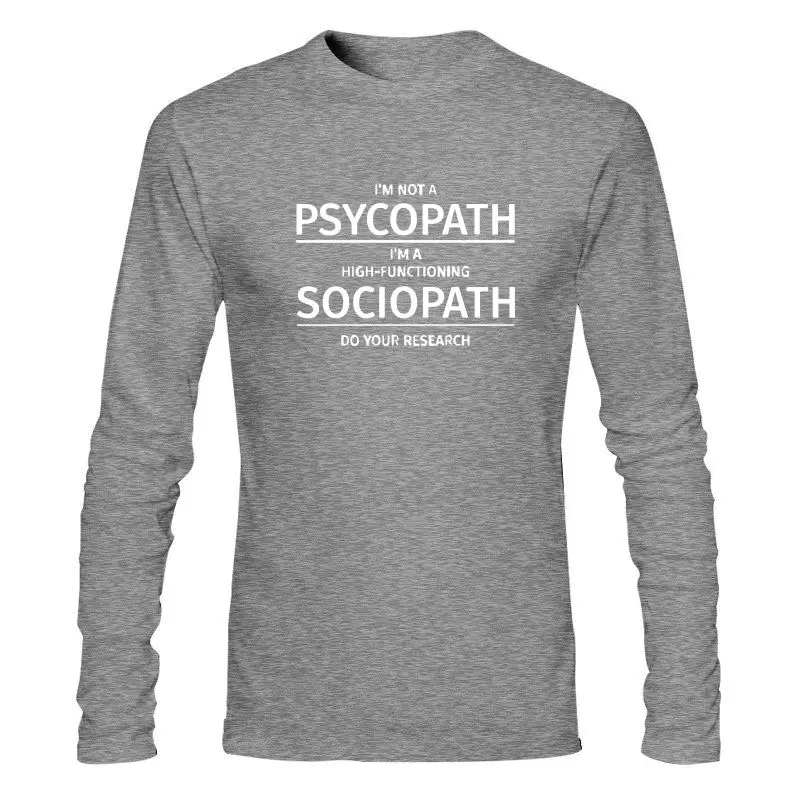 

Новинка 2022, Мужская одежда, мужская одежда, я не психопат, я высокоэффективный социопат, сделай свои исследования, напечатанный Забавный Кот...