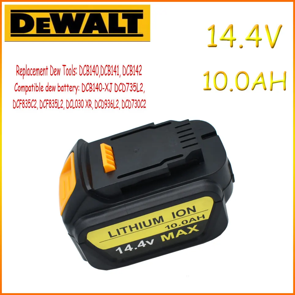 

14.4V 10.0AH for Dewalt battery power tools DCB140 DCB141 DCB142 DCD735L2 DCF835C2 DCF835L2 DCL030 XR lithium-ion battery