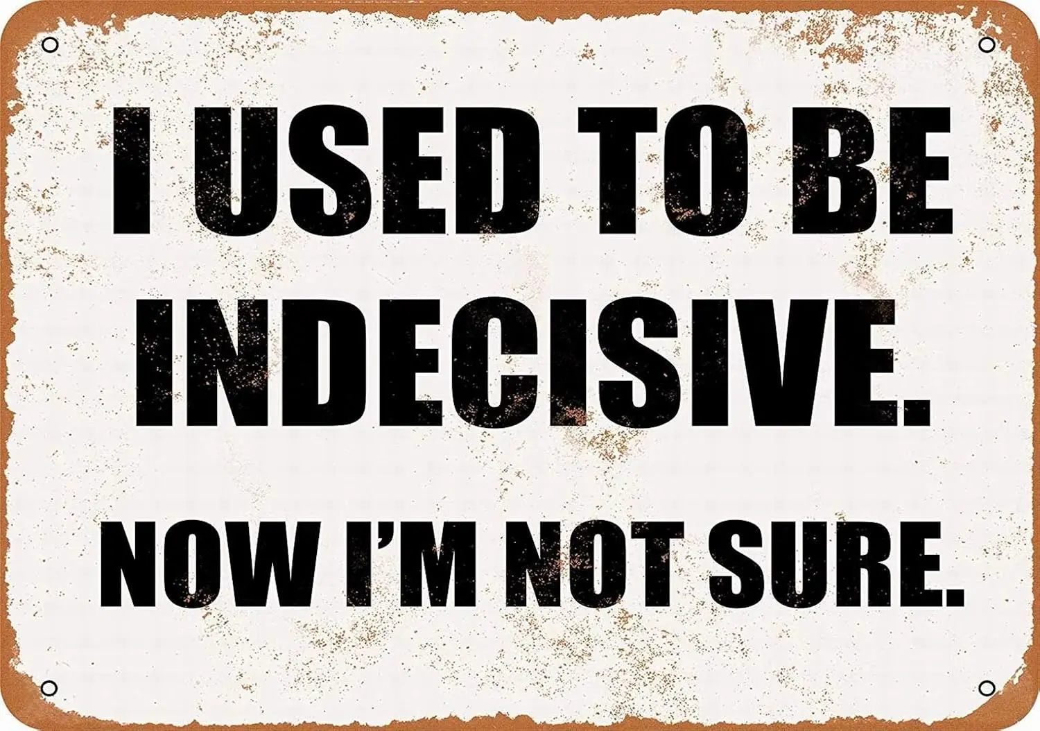 Металлический знак 8x12 — я б/у чтобы быть недействительным. Теперь НЕ писаю. -