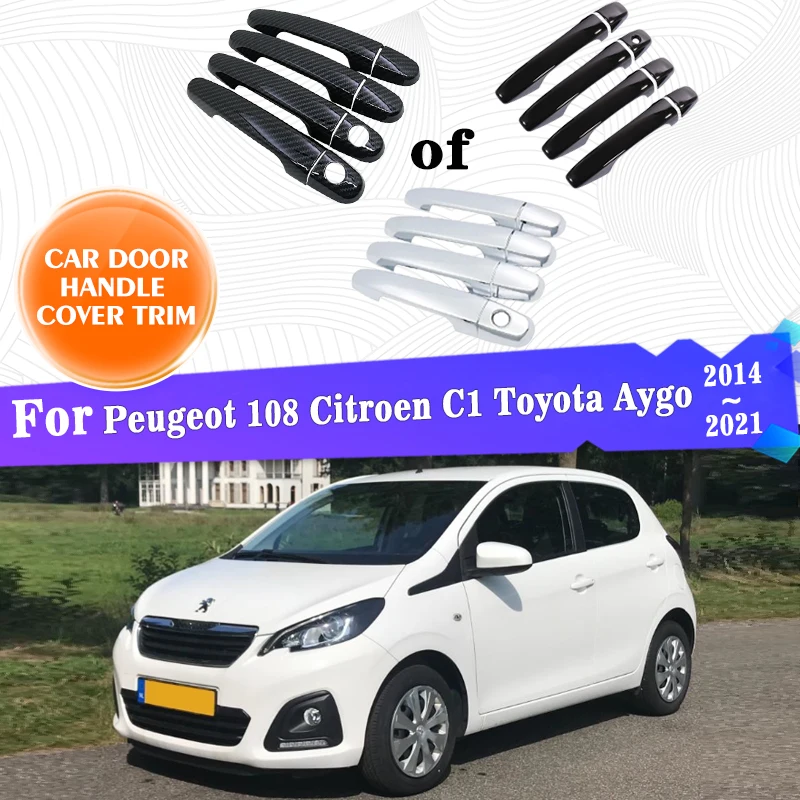Накладки на внешние дверные ручки автомобиля накладки для Peugeot 108 2014 ~ 2021 Citroen C1 Toyota