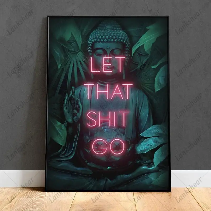 

Let That Shit Go Poster Print Neon Wall Art Spiritual Buddha Yoga Zen Gift Idea Modular Picture Painting for Interior Home Decor