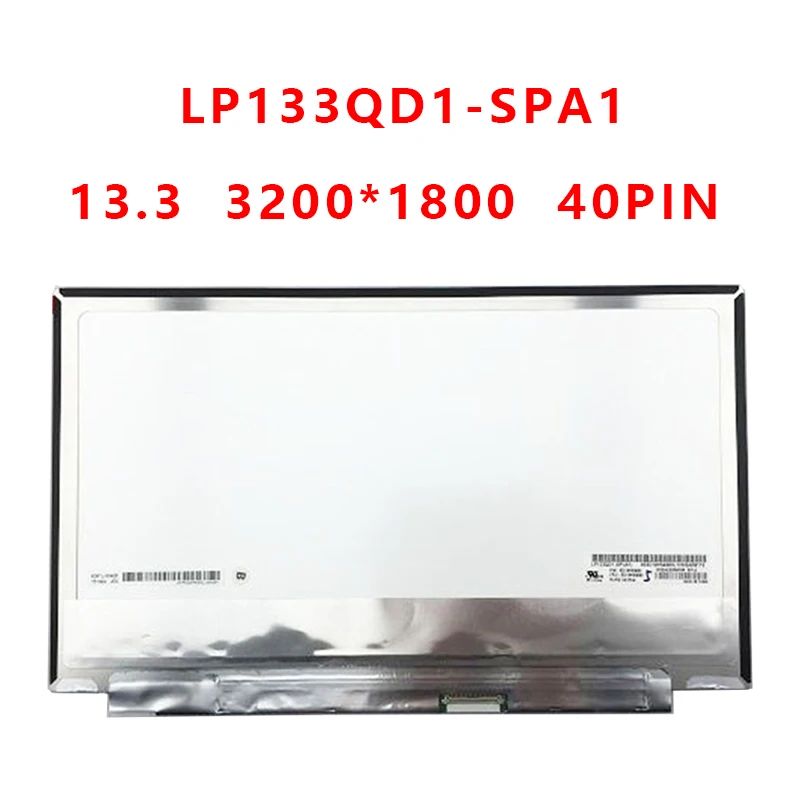 

LP133QD1-SPA1 13.3" QHD 3200X1800 LED LCD Screen Non Touch Fru P/N 5D10H54803 LP133QD1 (SP)(A1) LP133QD1 SPA1 40 Pins Panel