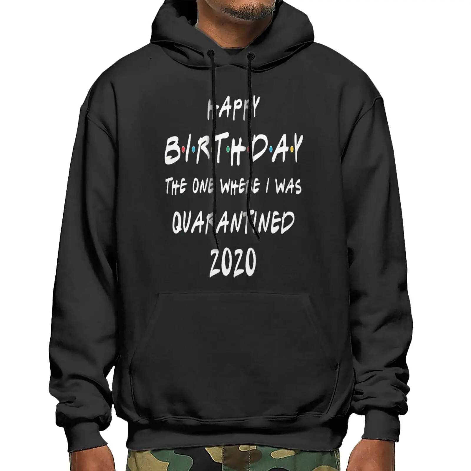 

Happy Birthday 2020 Quarantine Lockdown Sweatshirts Hoodies Hoody Clothes Men Harajuku Hoodie Essentials Hoodie Men 's Sweater