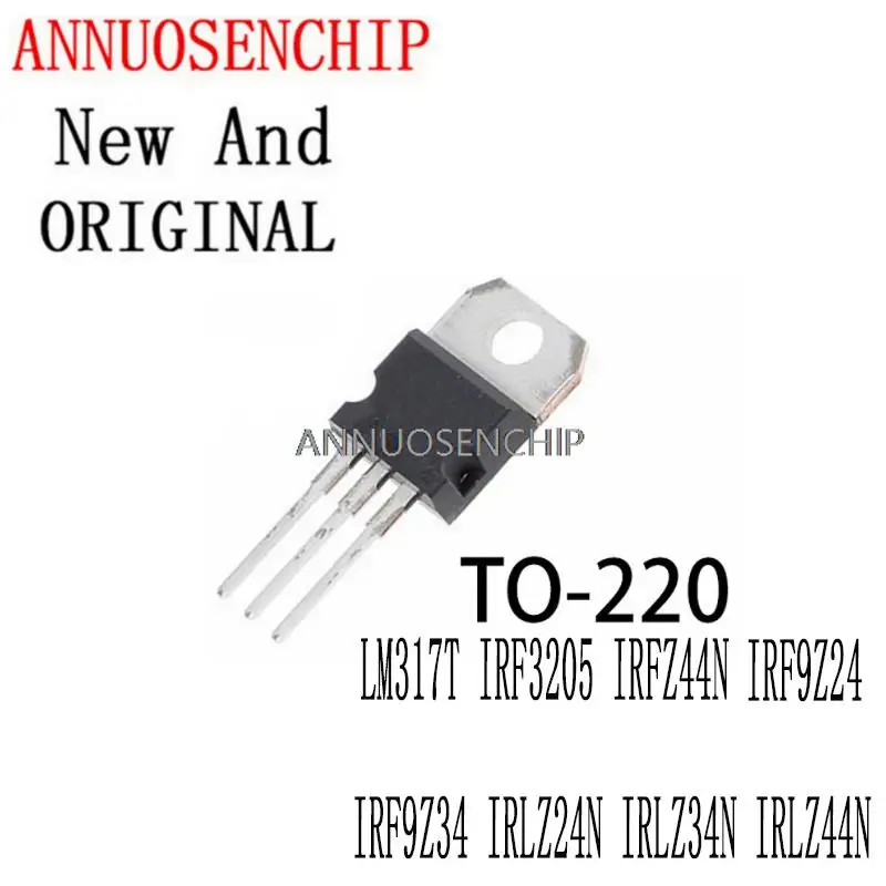 Новые и оригинальные транзисторы TO-220 IRLZ24 IRLZ34 IRLZ44 IC LM317T IRF3205 IRFZ44N IRF9Z24 IRF9Z34 IRLZ24N IRLZ34N IRLZ44N, 10 шт.