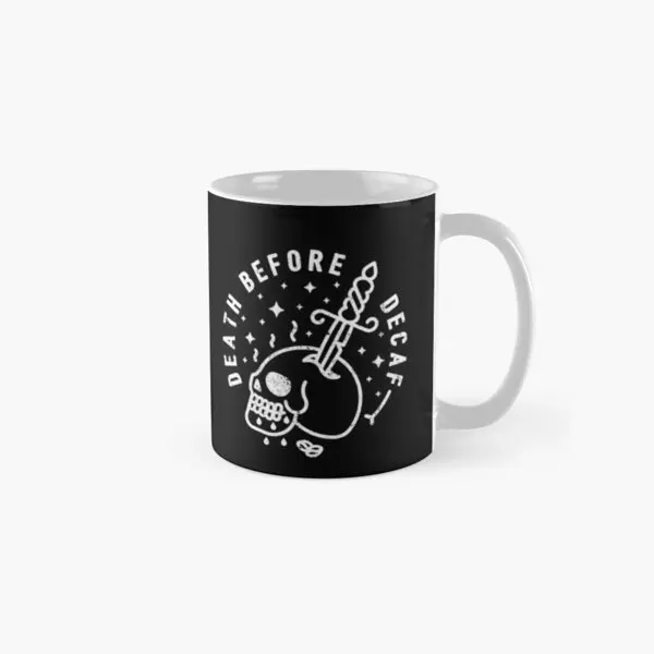 

Death Before Decaf Classic Mug Printed Photo Handle Round Drinkware Picture Gifts Image Coffee Cup Design Tea Simple