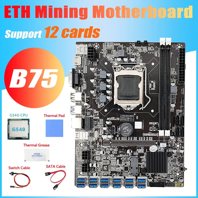 

B75 ETH Mining Motherboard 12 PCIE To USB+G540 CPU+Switch Cable+SATA Cable+Thermal Grease+Thermal Pad B75 Motherboard