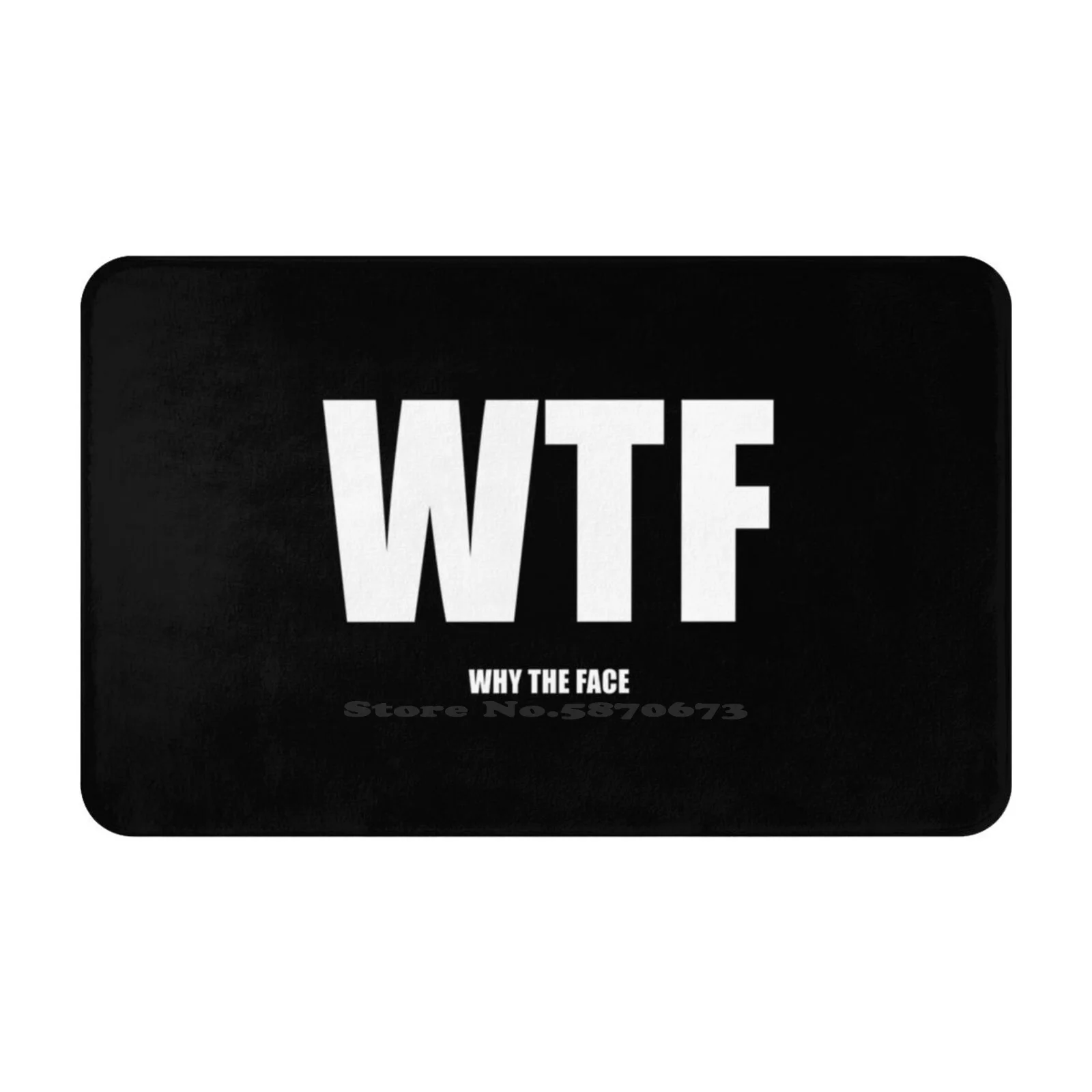 Wtf : Why The Face ( Black ) Soft Foot Pad, товары для комнаты, ковер Wtf Why The Face, современная семья, Фил данphy, смешная комедия с цитатами