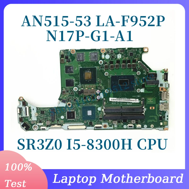 

DH5VF LA-F952P With SR3Z0 I5-8300H CPU Mainboard For Acer AN515-53 Laptop Motherboard N17P-G1-A1 GTX1050 4GB 100% Full Tested OK