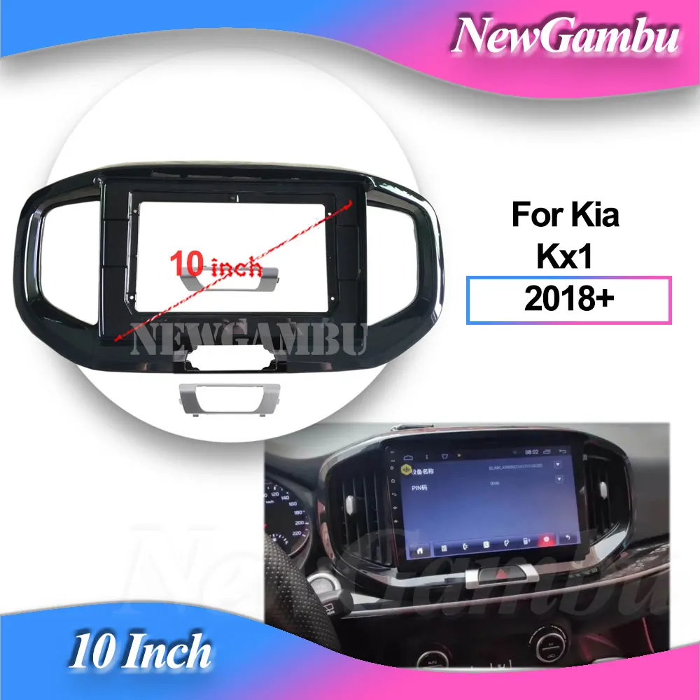 

NewGambu 10 inch For Kia Kx1 2018+ Trim Kits Facia Panel Radio Player Frame