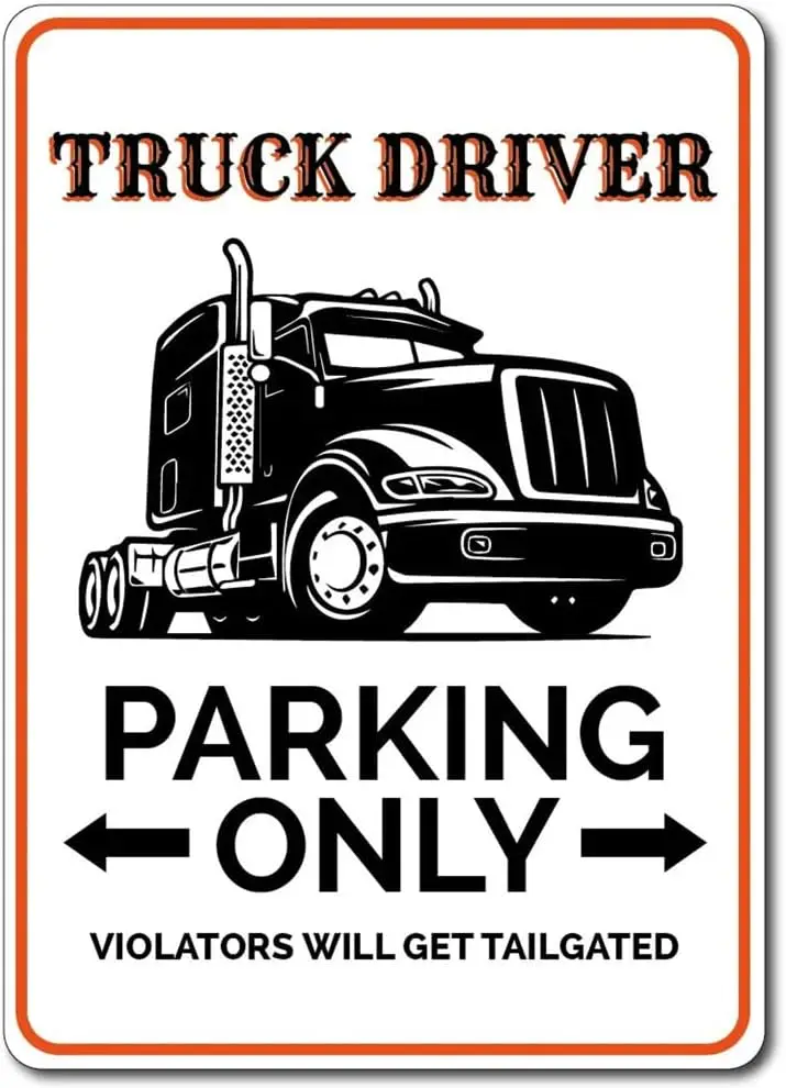 Truck Drver Gft Prkng Sgn Sem Decor Trucker Qulty Metl Prk Br Pub C
