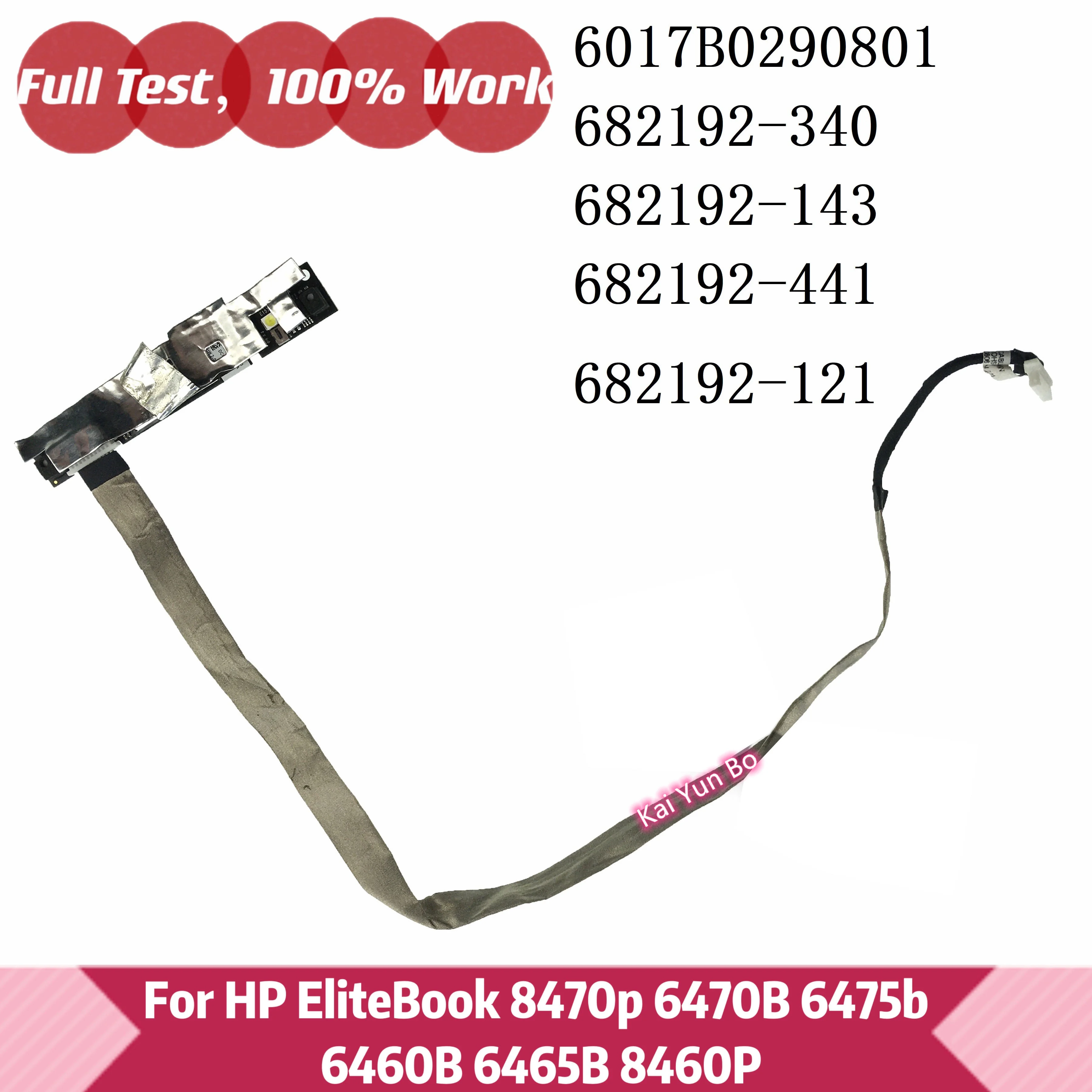 

HP EliteBook 8470p 6470B 6475b 6460B 6465B 8460P 6017B0290801 Кабель веб-камеры для ноутбука 682192-340 682192-143 Веб-камера 682192