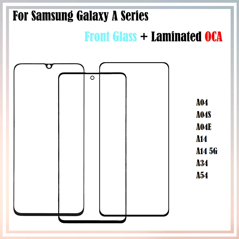 

10 шт. для Samsung Galaxy A04 A04S A04E A14 5G A34 A54 ЖК передний сенсорный экран внешняя линза стеклянная панель с OCA клей ламинированный