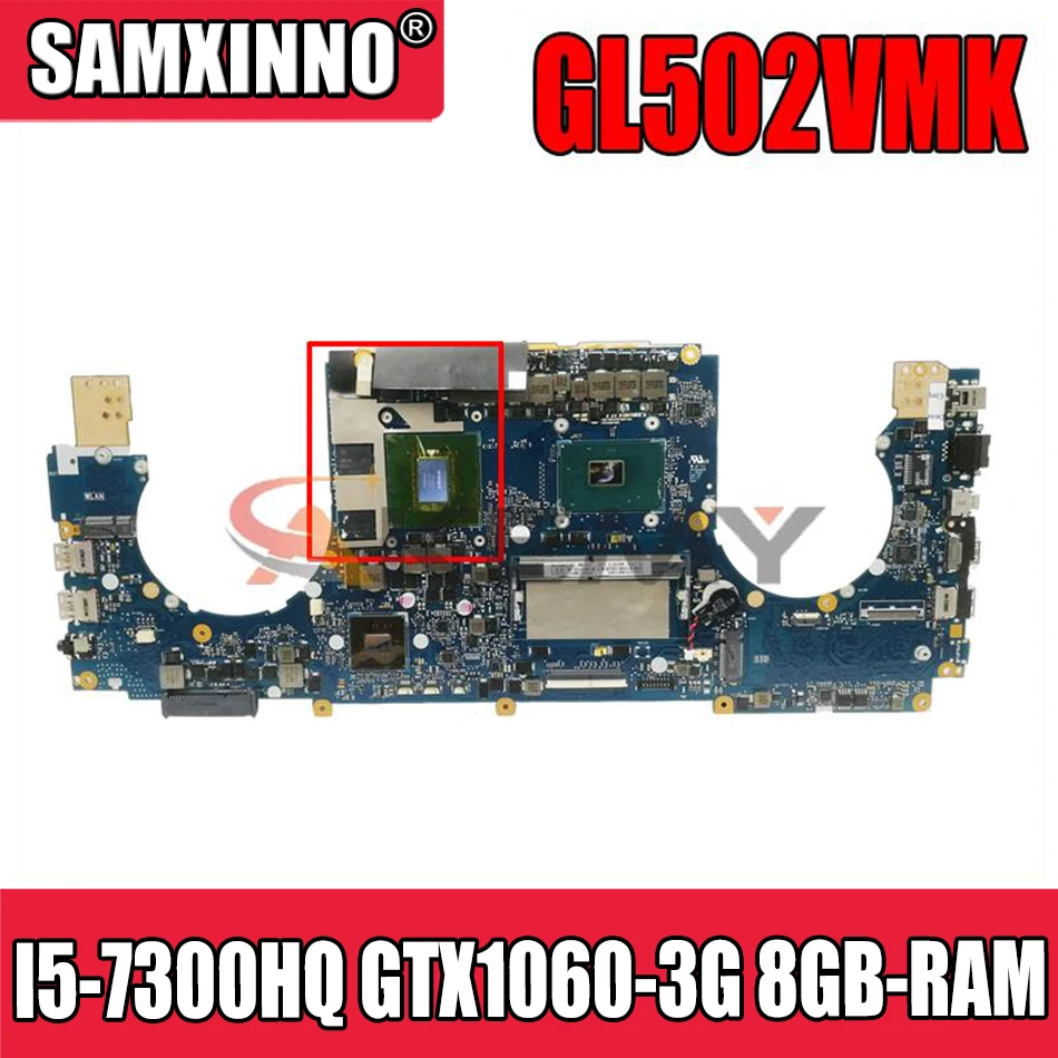 

Akemy GL502VMK Laptop Motherboard for ASUS ROG GL502VMK GL502VML GL502VM Laptop Motherboard HM170 8GB-RAM I5-7300HQ GTX1060-3G