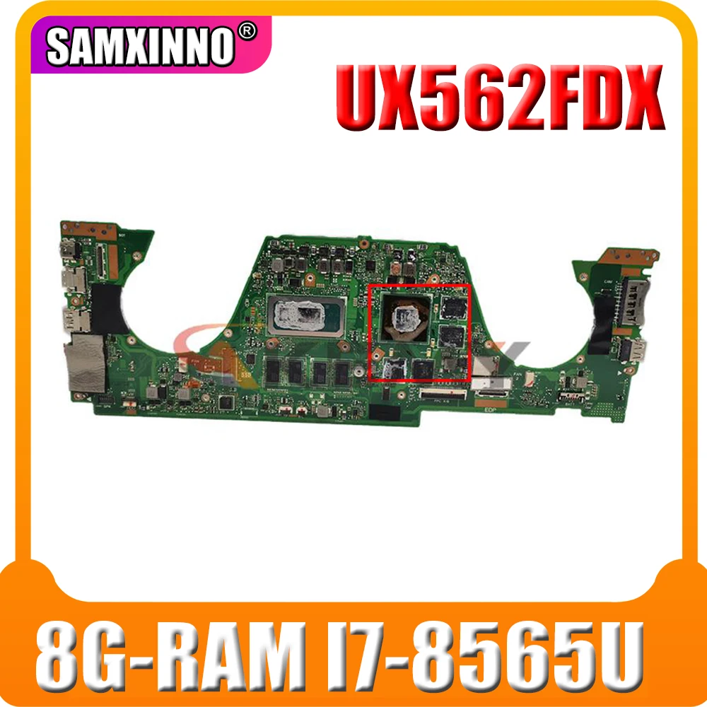 

SAMXINNO UX562FDX Motherboard W/ GTX1050 GPU 8G-RAM I7-8565U For Asus Q536F Q536FDX UX562F Q536FD Laptop Mainboard