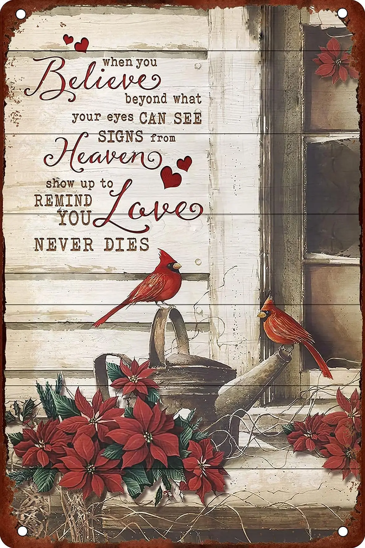 

When You Belive Beyond What Your Eye Can See metal sign Board Hanging Cardinal Wall Decor Vintage For Cafe Bar Pub Home 12x16 In