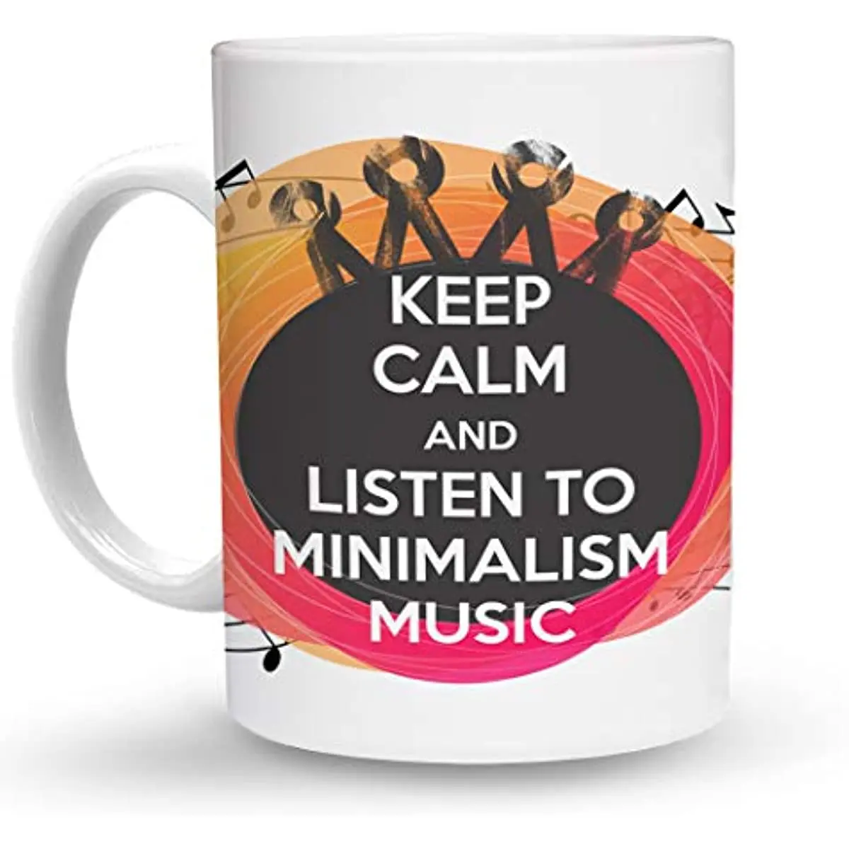 

- KEEP CALM AND LISTEN TO MINIMALISM MUSIC 15 Oz Ceramic Large Coffee Mug/Cup Design#50