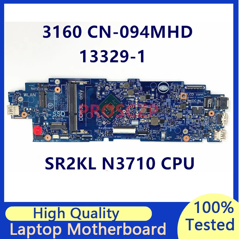 Материнская плата для DELL Latitude 3160 13329-1 с SR2KL N3710 CN-094MHD 100%, полностью протестирована