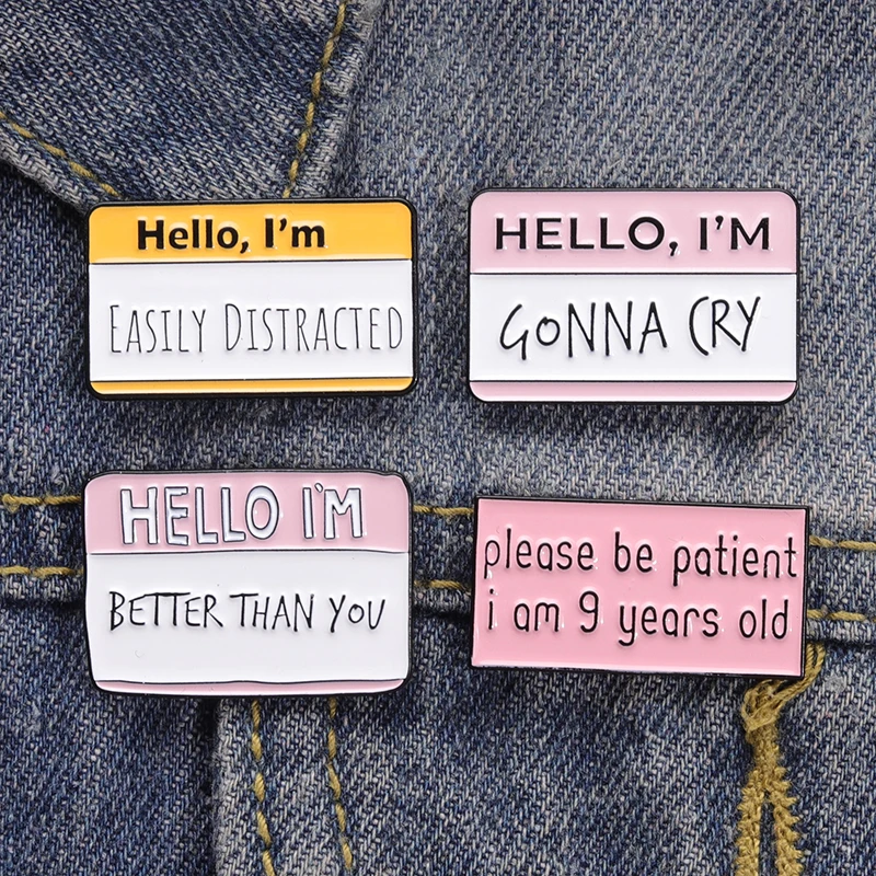 Hello I'm... Collection Enamel Pins Awesome Dying Inside My Name Is Trouble Brooches Button Badge Jewelry Gift Friends images - 6