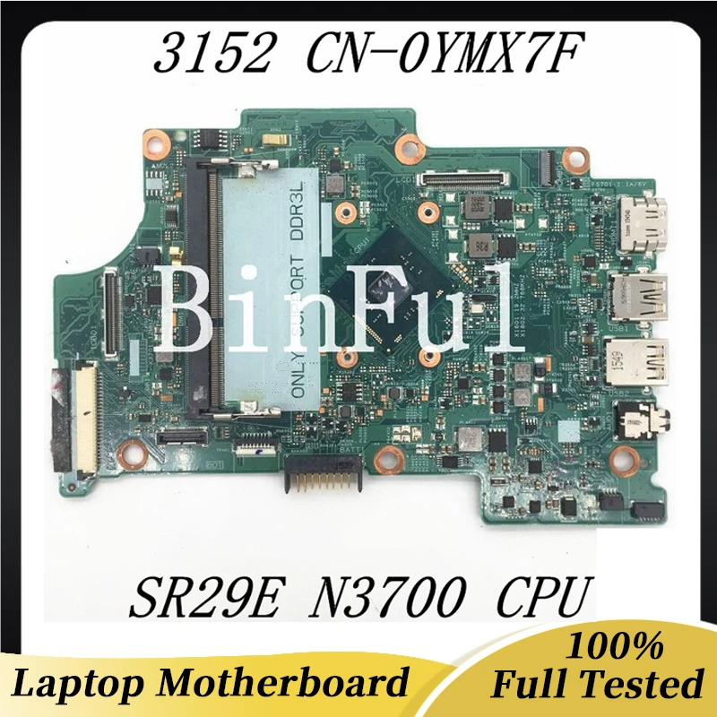 CN-0YMX7F 0YMX7F YMX7F High Quality Mainboard For Lnspiron 11 3152 Laptop Motherboard 14274-1 W/SR29E N3700 CPU 100% Full Tested