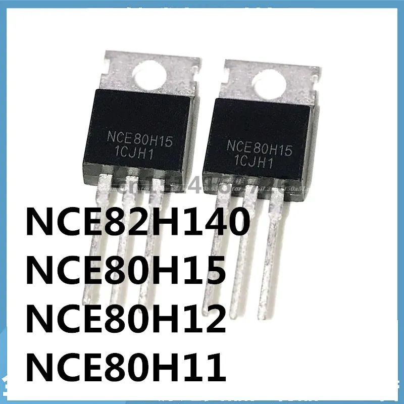 Оригинал 4 шт./NCE82H140 NCE80H15 NCE80H12 NCE80H11 TO-220 |