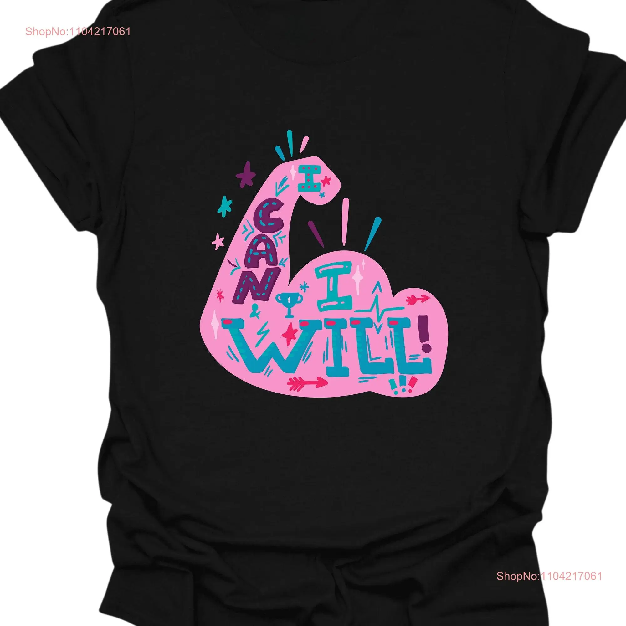 I Can Will T Shirt Inspirational Art Motivation Quote Strong Women and Watch Me Empowerment long or short sleeves