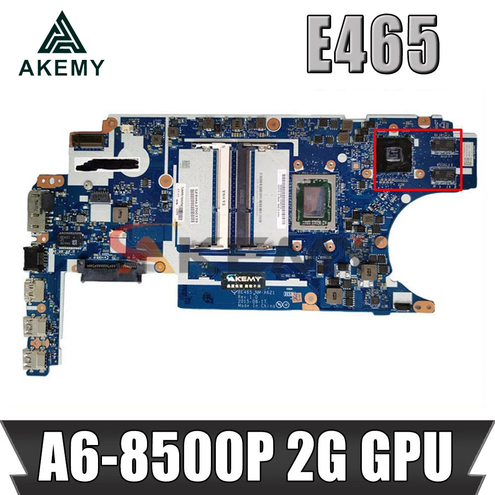 

For ThinkPad E465 Laptop Motherboard A6-8500P CPU R5 2G GPU BE465 NM-A621 Original integrated motherboard 100% fully tested