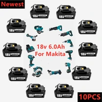 newest 510pcs bl1860 rechargeable battery 18 v 6000mah lithium ion for makita 18v battery bl1840 bl1850 bl1830 bl1860b lxt 400