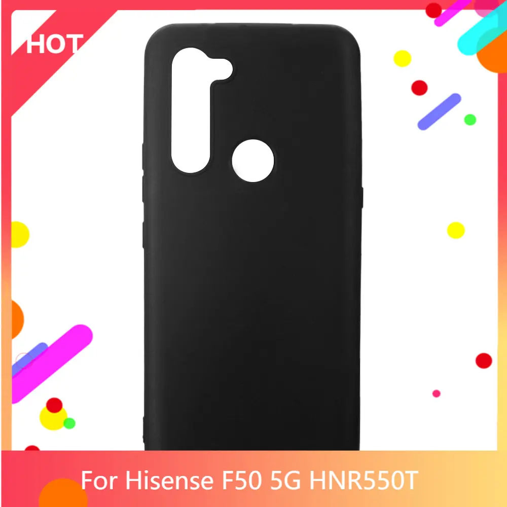 F50 5G HNR550T чехол Matte Мягкая силиконовая задняя накладка из ТПУ Cover для Hisense F50 5G HNR550T чехол для телефона Slim shockproo
