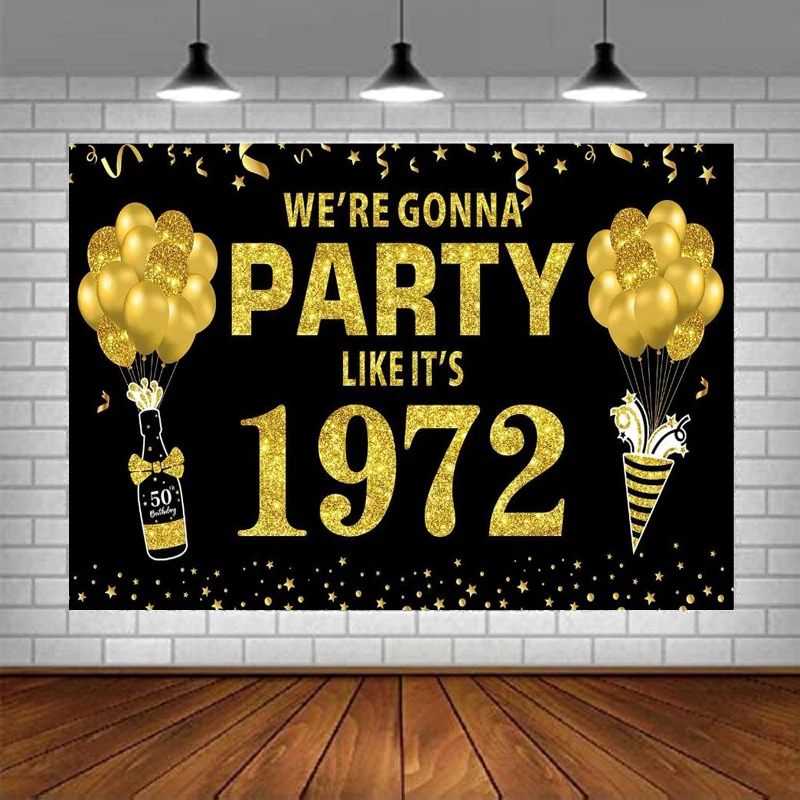 

50th Birthday Party Banner Photograohy Backdrop Decorations for Men Black Gold We're Gonna Party Like it's 1972 Poster