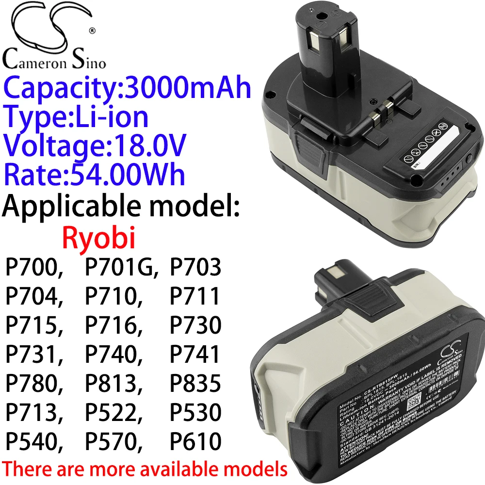 

Cameron Sino Ithium Battery 3000mAh 18.0V for Ryobi P530,P540,P570,P600,P610,P631K,P650,P700,P701G,P703,P704,P710,P711