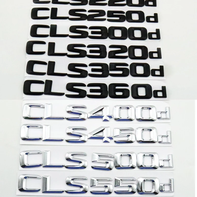 

Matt Black/Sliver 3D Letters Emblems Badges Emblem for Mercedes Benz C218 X218 CLS220d CLS250d CLS350d CLS400d CLS500d