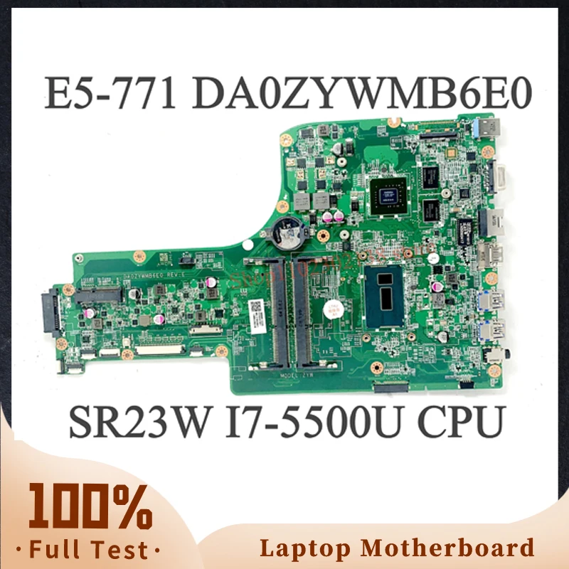 

DA0ZYWMB6E0 For Acer Aspire E5-771 E5-771G Laptop Motherboard NBMNV11008 With SR23W I7-5500U CPU N15S-GT-S-A2 840M 100%Tested OK