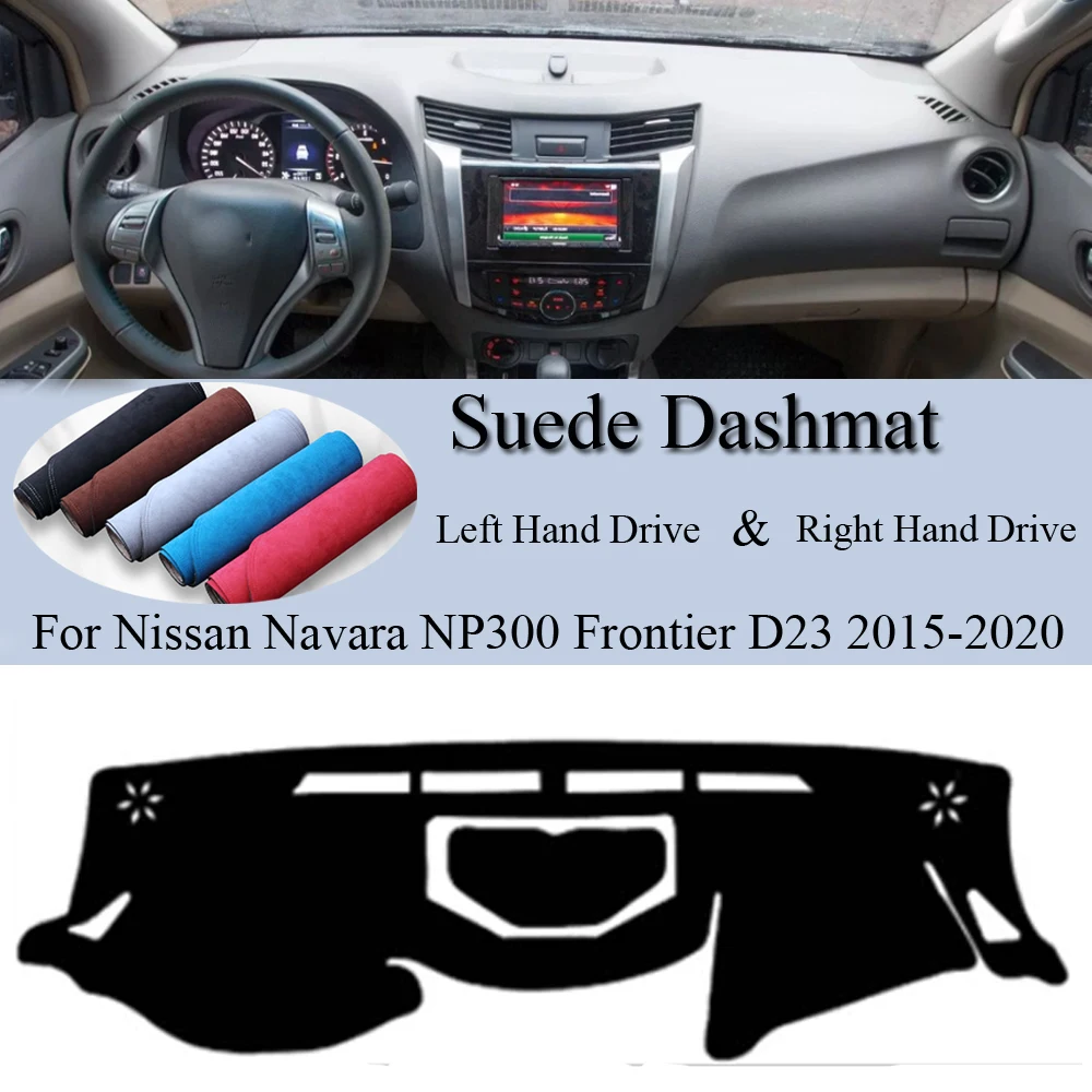 

For Nissan Navara NP300 Frontier D23 2015-2020 Suede Leather Dashmat Dash Mat Cover Dashboard Pad Sunshade Carpet Car Accessory