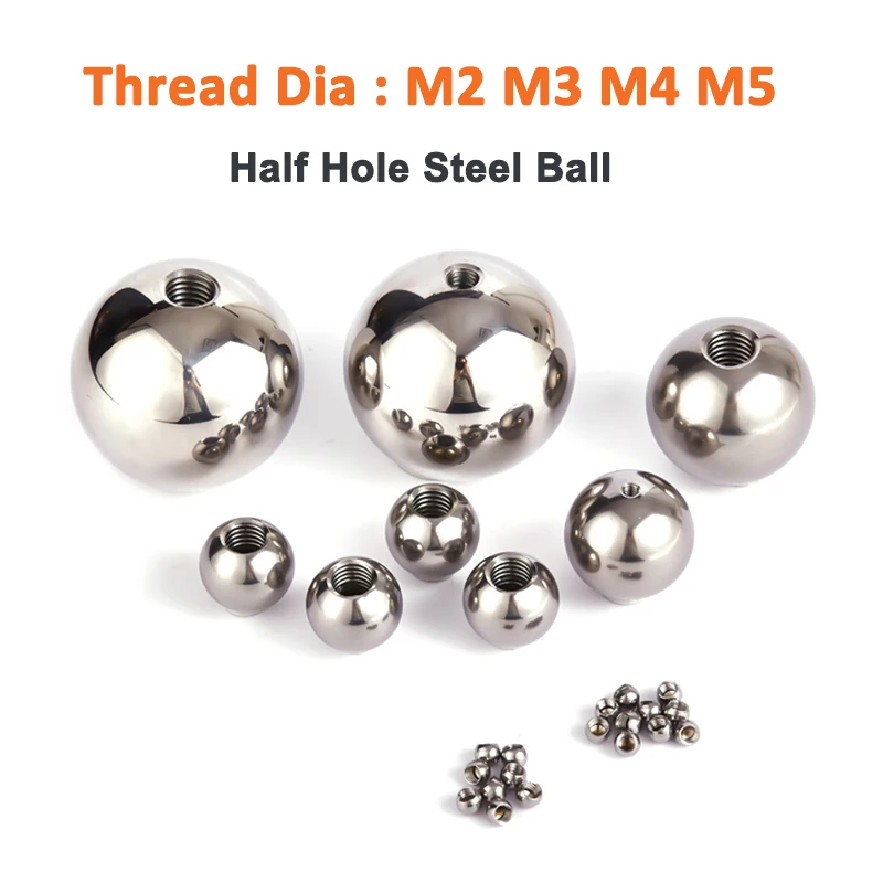 

1pcs M2 M3 M4 M5 Threaded Stainless Steel Drilling Balls Half Hole Metric Female Thread Blind Hole Smooth Ball Bead