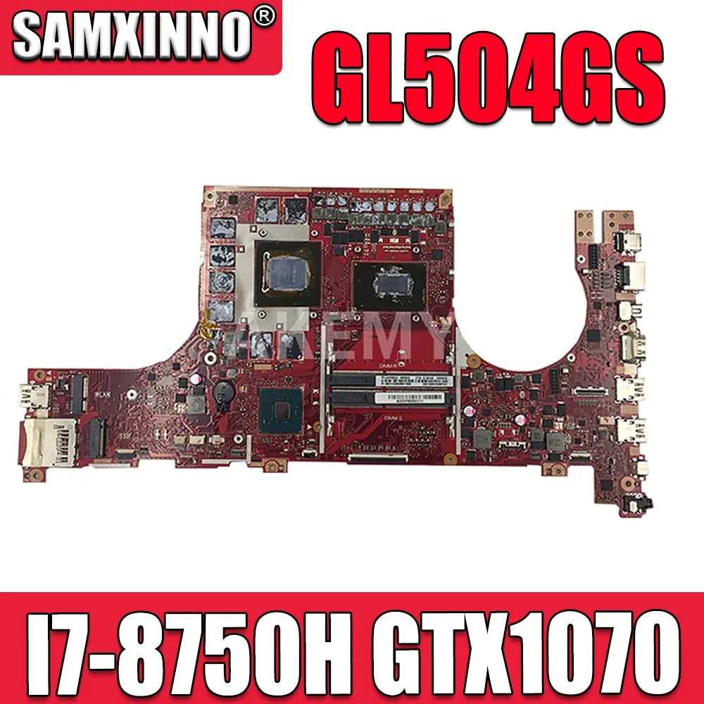 

GL504GS Laptop motherboard for ASUS ROG Strix Scar II GL504GS original mainboard HM370 I7-8750H GTX1070 V8G