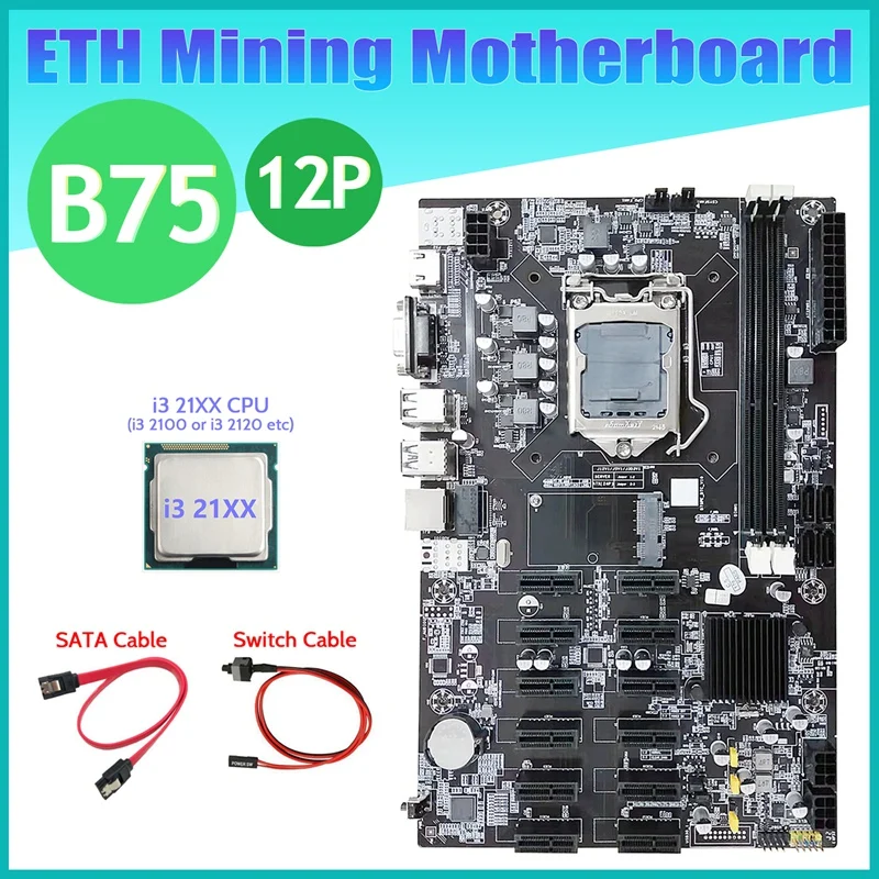 

HOT-B75 ETH Mining Motherboard 12 PCIE+I3 21XX CPU+SATA Cable+Switch Cable LGA1155 MSATA DDR3 B75 BTC Miner Motherboard