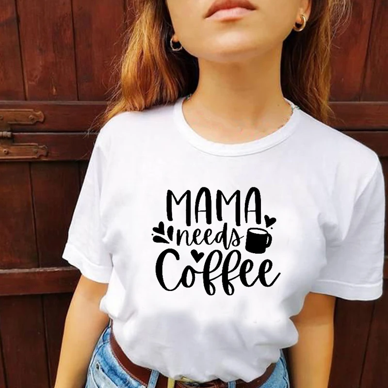 

Mama Needs Coffee Women T Shirt Mom Life Gift Short Sleeve Streetwear Outfits Vintage Funny Drinking Female Clothes Dropshipping