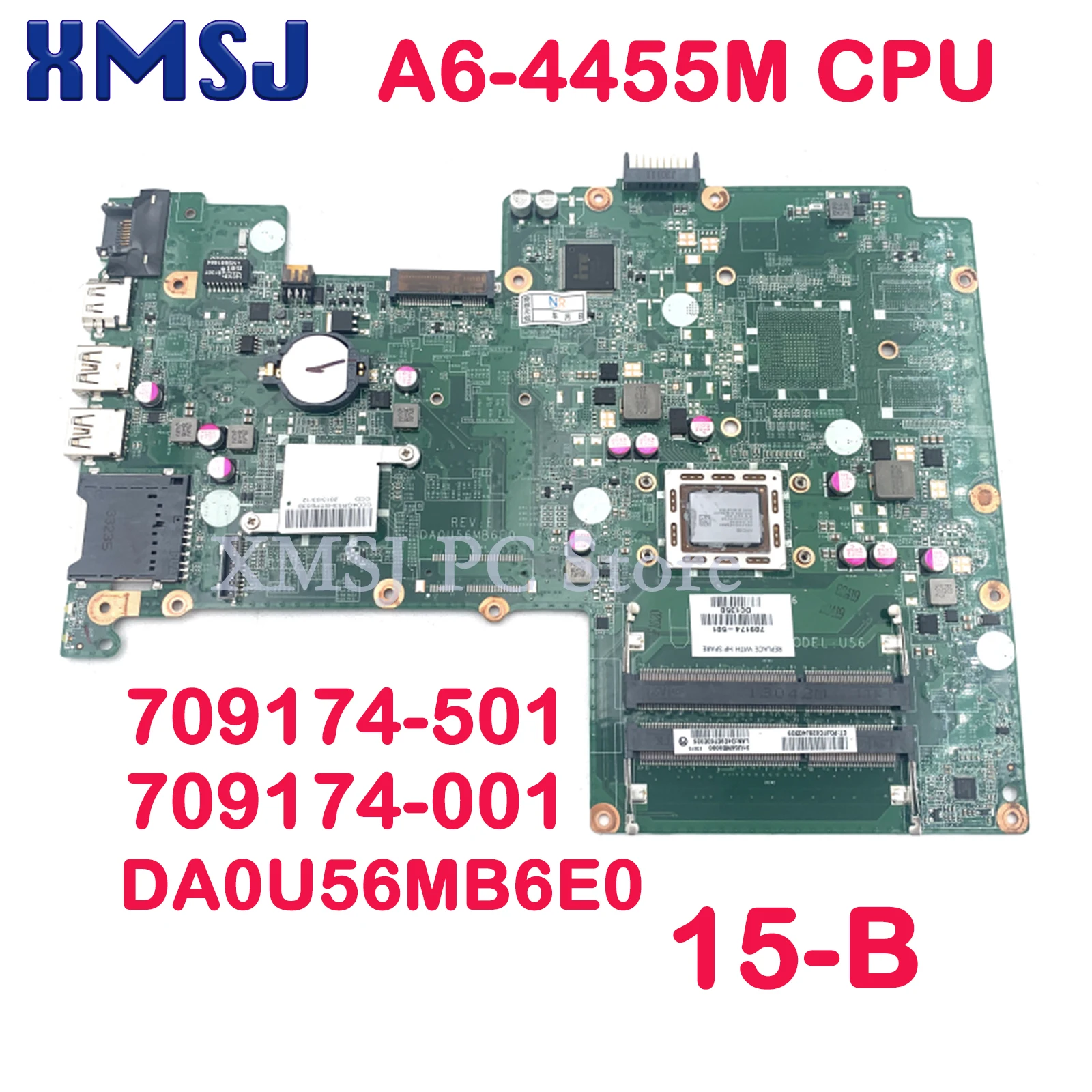 

XMSJ 709174-501 709174-001 DA0U56MB6E0 For HP Pavilion 15-B Laptop Motherboard With A6-4455M CPU Onboard Main Board